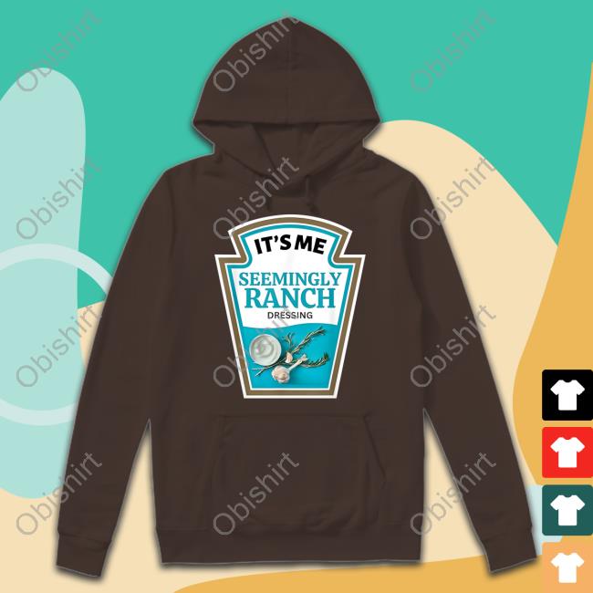 Swiftie Merch It's Me Seemingly Ranch Dressing Tee Shirts