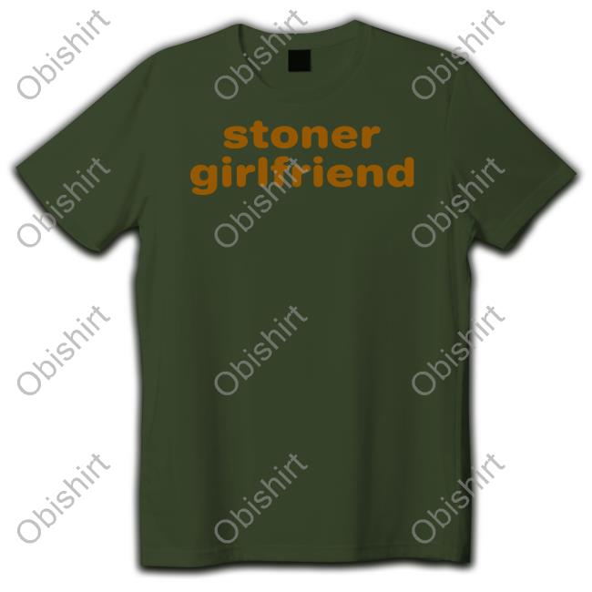 Stoner Girlfriend Sweatshirt Lexcarringtonn Lex Wearing Stoner Girlfriend Tee