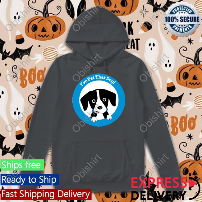 I've Pet That Dog Shirt Weratedogs Store
