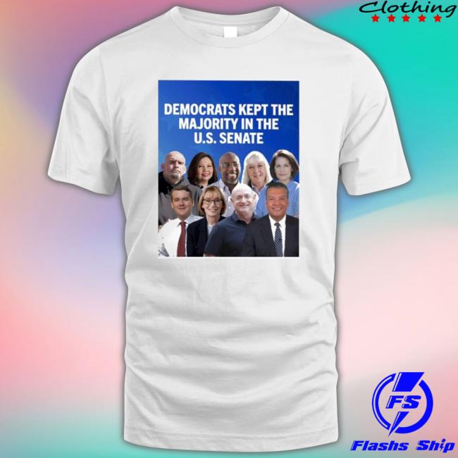 Official Democrats Kept The Majority In The U.S Senate Classic Shirt