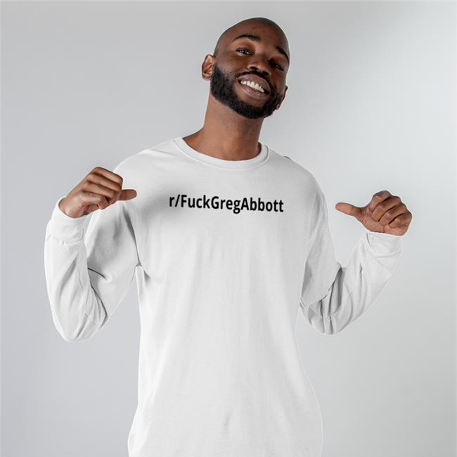 R Fuckgregabbott Hoodie Fuck Greg Abbott Shirt