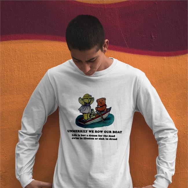 Unmerrily We Row Our Boat Life Is But A Dream For The Dead Swim In Illusion Or Sink In Dread Hoodie