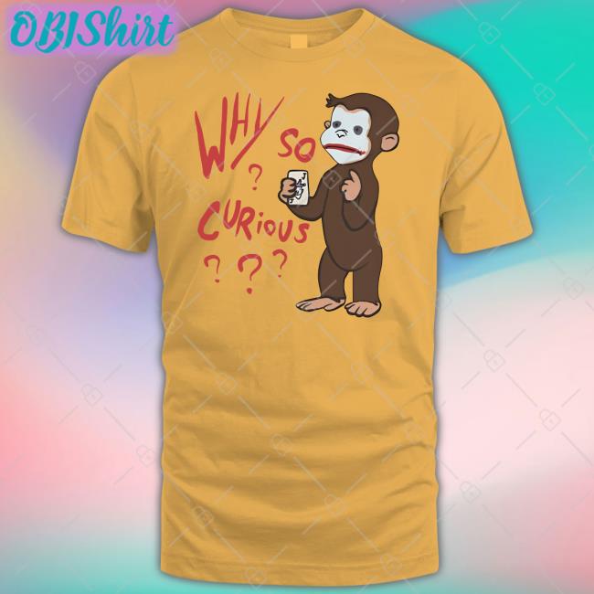 Why So Curious George Hoodie