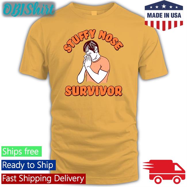 Stuffy Nose Survivor T Shirt