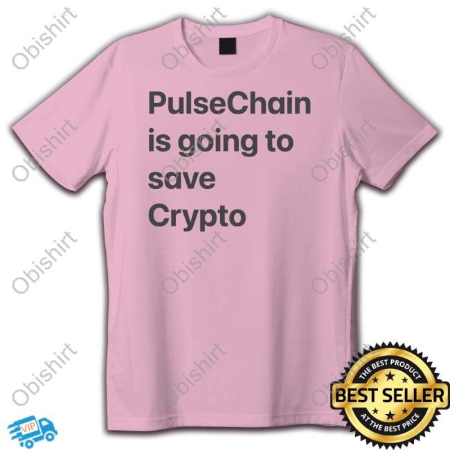 Pulsechain Is Going To Save Crypto Hoodie
