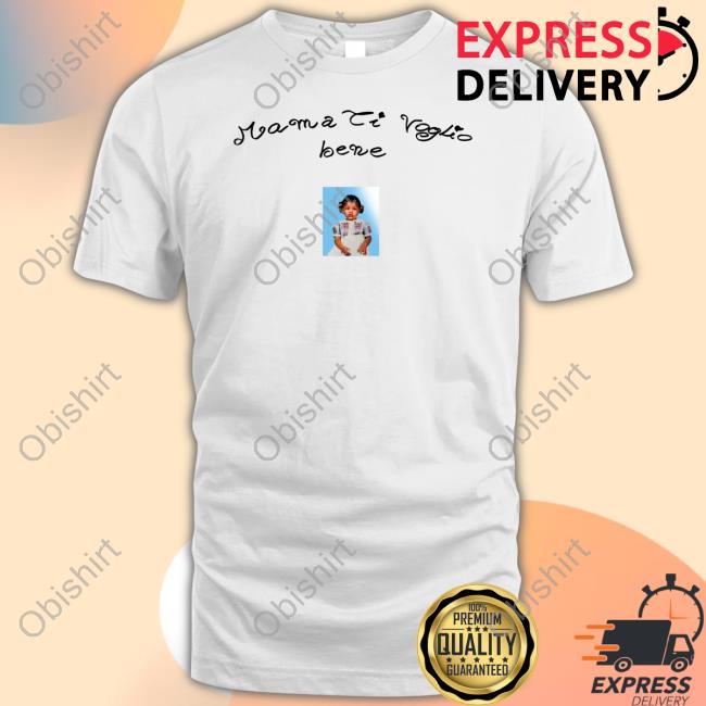 Donda Times Mama Ti Voglio Bene T Shirt