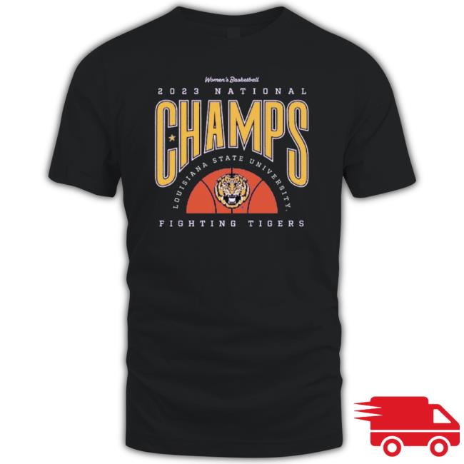 Women’S Basketball 2023 National Champs Louisiana State University Fighting Tigers shirt