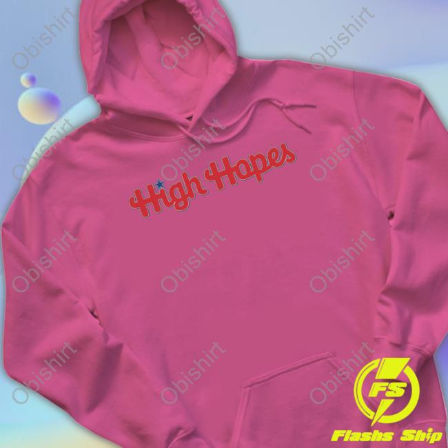 Official Barstool Sports High Hopes T-Shirt High Hopes Hoodie
