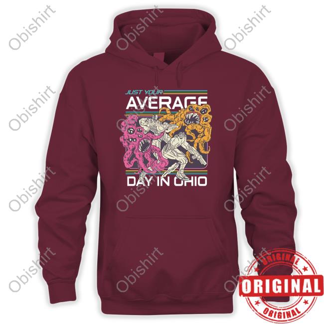 Just Your Average Day In Ohio New Shirt