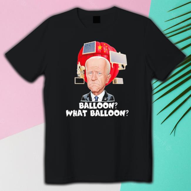 Joe Biden Chinese Ballon What Balloon Hoodie