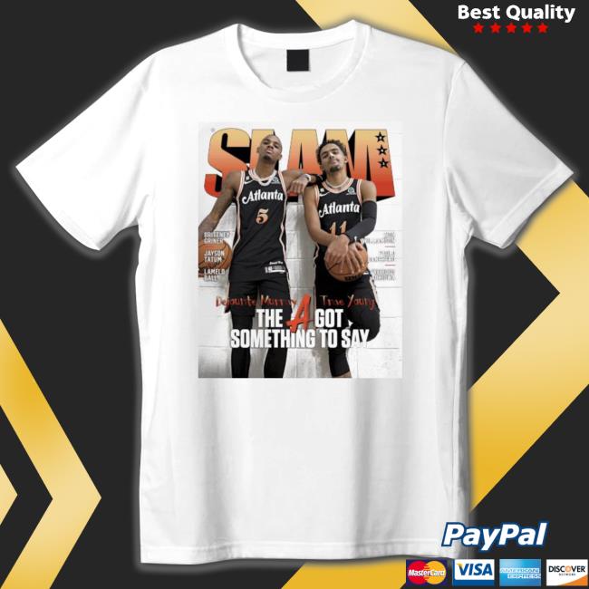 Trae Young Dejounte Murray The A Got Something To Say Hooded Sweatshirt