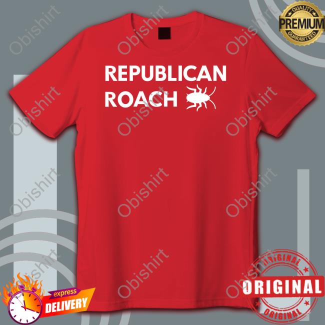 Thepatriotsmarket Republican Roach Tee Shirt