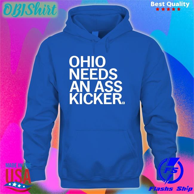 Raygun Ohio Needs An Ass Kicker Shirt