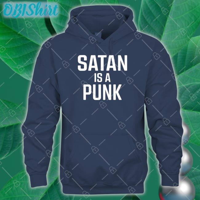 Pastor Greg Locke Satan Is A Punk Hoodie Satan Is A Punk Tee Shirt