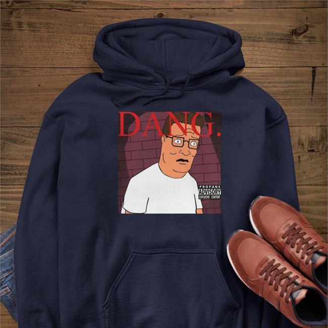 Dang! King Of The Hill Hoodie