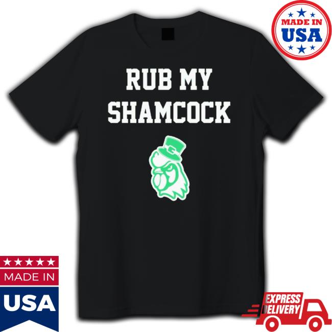 Rub My Shamcock Shirt tee shirt