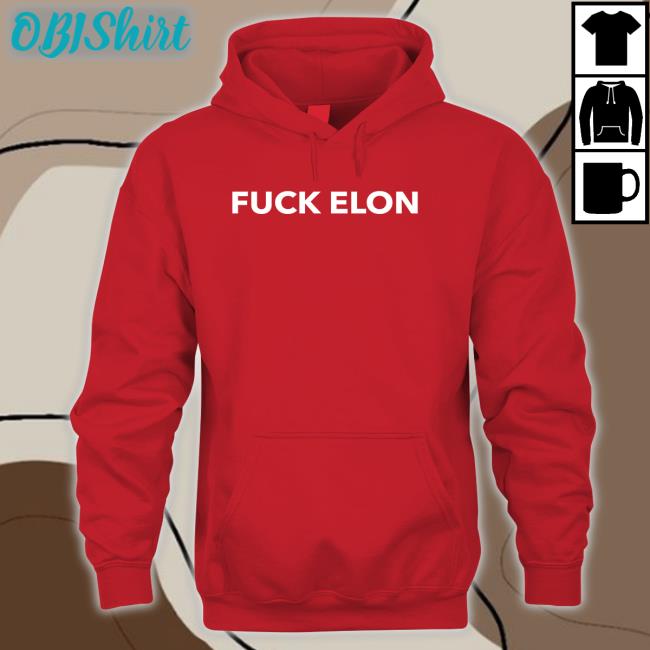 Fuck Elon T Shirt Fuck Elon T Shirt