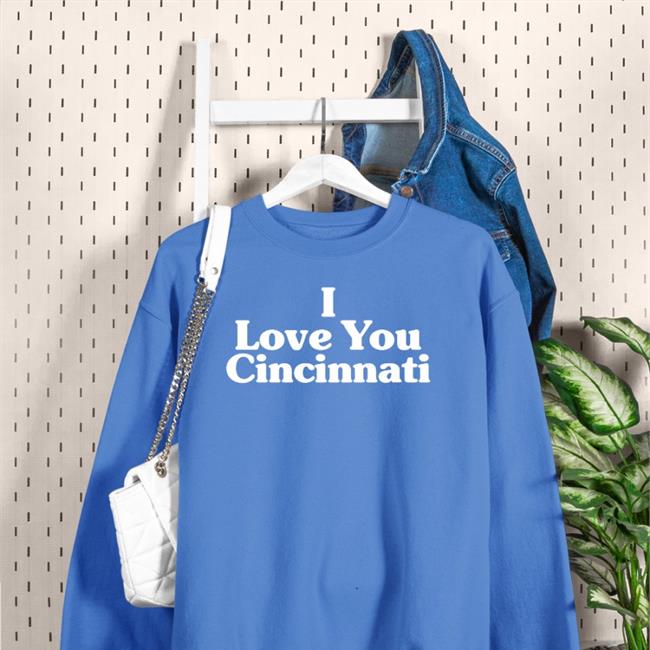I Love You Cincinnati T Shirts Notsocooljules