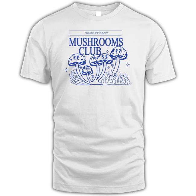 Official Take It Easy Mushrooms Club Logo Shirts