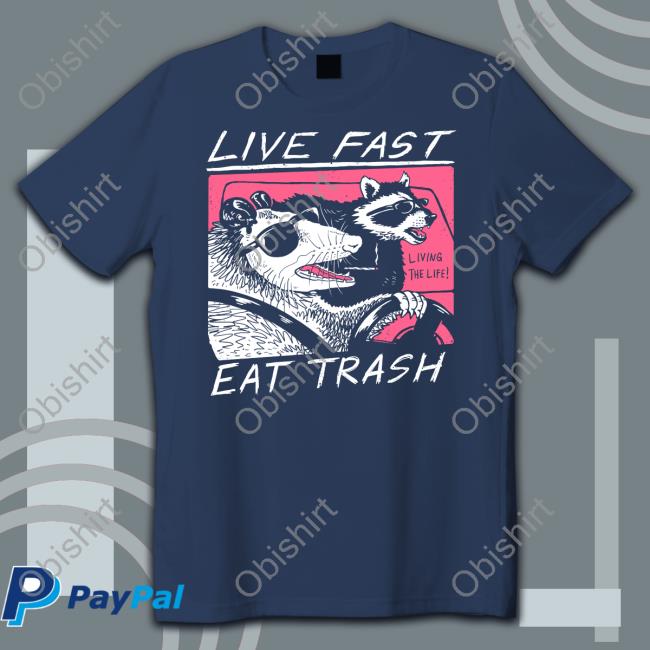 Live Fast Eat Trash Tee