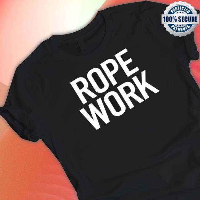Best Rope Work T- shirt