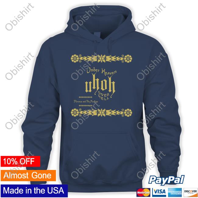 Under Heaven Uhoh Over Hell T Shirt