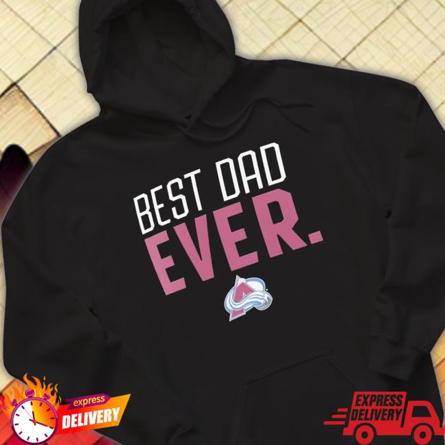 Colorado Avalanche Best Dad Ever Shirt Colorado Avalanche Best Dad Ever Shirt