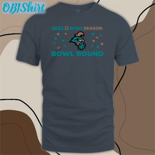 Bowl Season Bowl Bound 2022 Shirt Coastal Football Bel1eve Bowl Season Bowl Bound Coastal 2022 Shirt