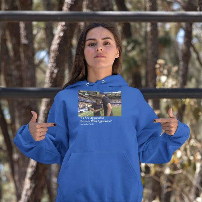 Barstoolsports Store If I See Aggression I Answer With Aggression Antonio Conte Sweatshirt Dave Portnoy