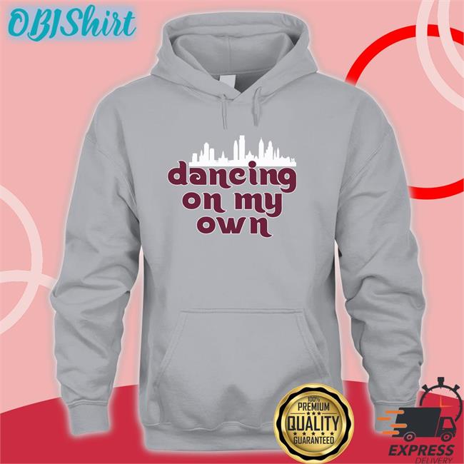 Dancing On My Own Phillies Shirt Barstool Dancing On My Own Phillies Shirt