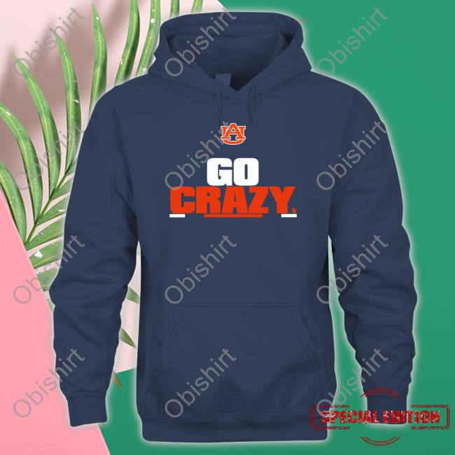 Breakingt Merch Auburn Football Go Crazy Hoodie