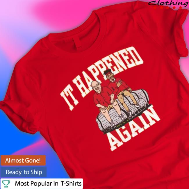 Official It Happened Again Kansas City Chiefs Sweatshirt