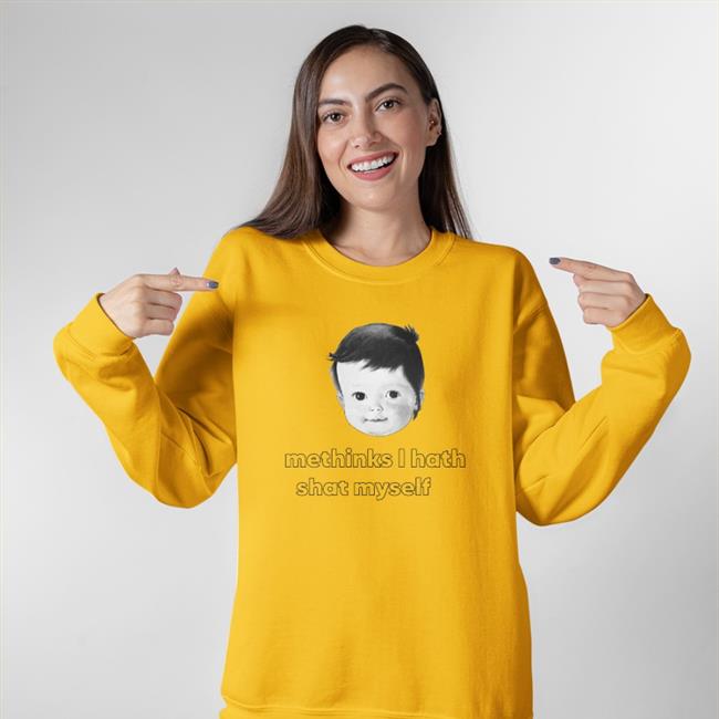 Methinks I Hath Shat Myself Shirts Thegoodshirts Store