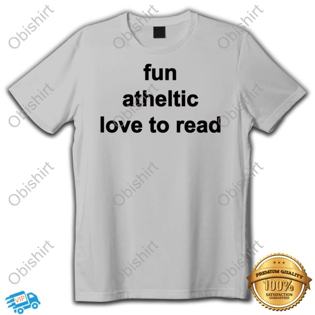 Goodshirts Merch Fun Atheltic Love To Read Tee Shirt