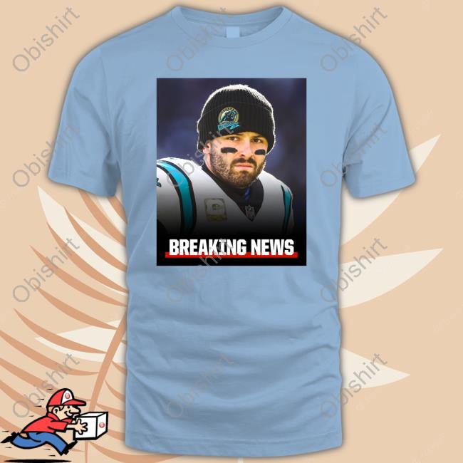 Espn Baker Mayfield Breaking News T-Shirt