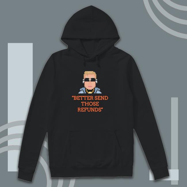 Joe Burrow Better Send Those Refunds Afc Championship Divisional Playoff Hoodie Joe Burrow Better Send Those Refunds Afc Championship Divisional Playoff Sweaters