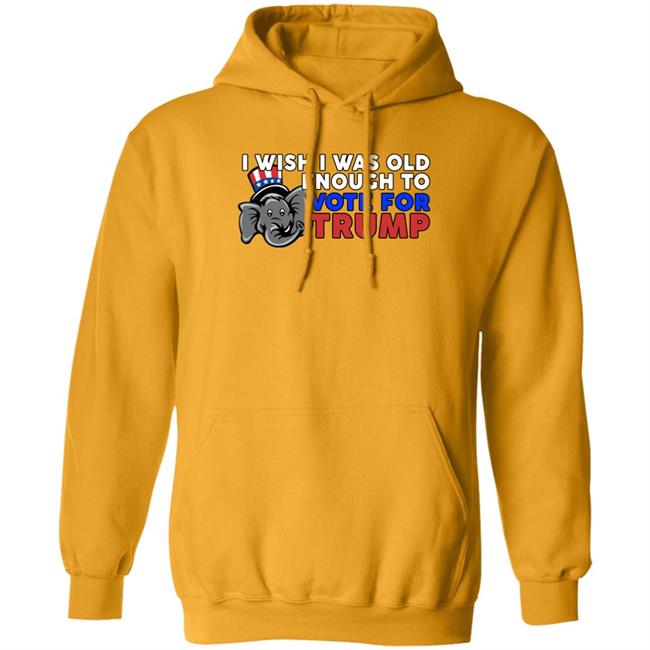 Shirts With Threatening Aura Designitapparel Store I Wish I Was Old Enough To Vote For Trump Shirt Shirts With Threatening Aura Designitapparel Store I Wish I Was Old Enough To Vote For Trump Shirt