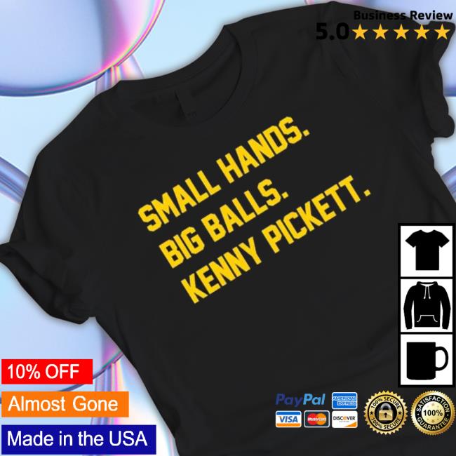 Small Hands Big Balls Kenny Pickett Shirts