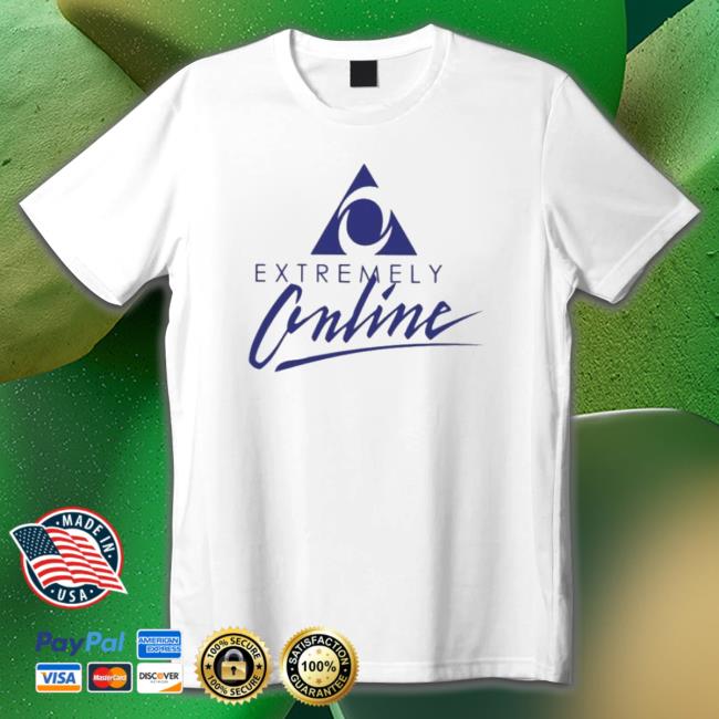 Official Extremely Online Tee Shirt Official Extremely Online Crewneck Sweatshirt