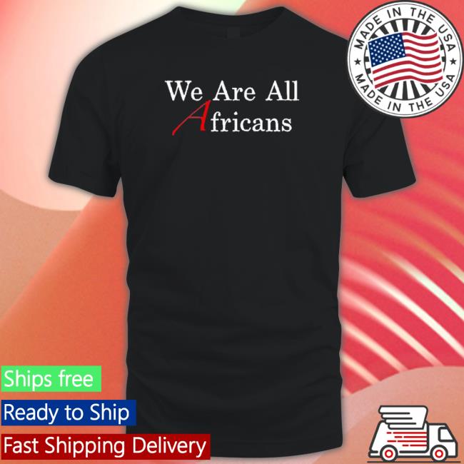 We Are All Africans Hooded Sweatshirt
