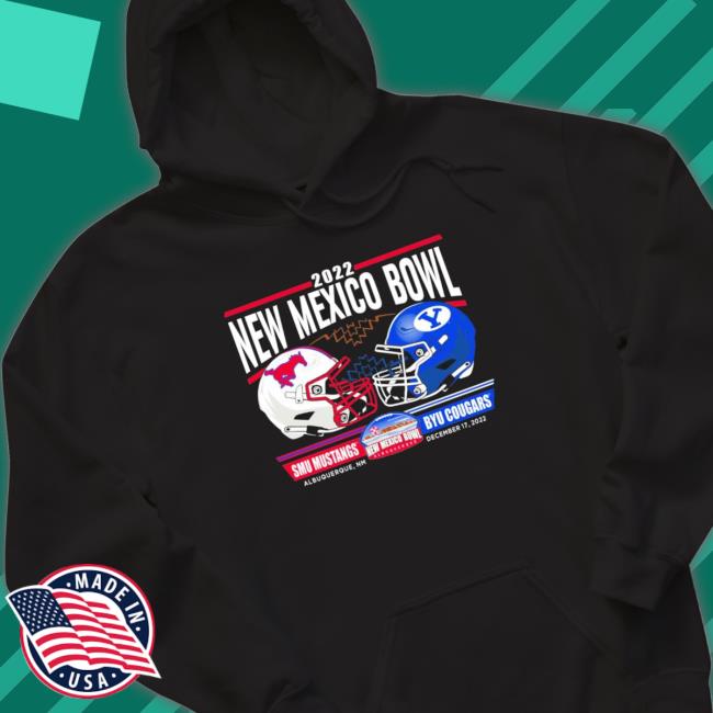 2022 New Mexico Bowl Game Byu Cougars Vs Smu Mustangs Long Sleeve Shirt 2022 New Mexico Bowl Game Byu Cougars Vs Smu Mustangs Hoodie
