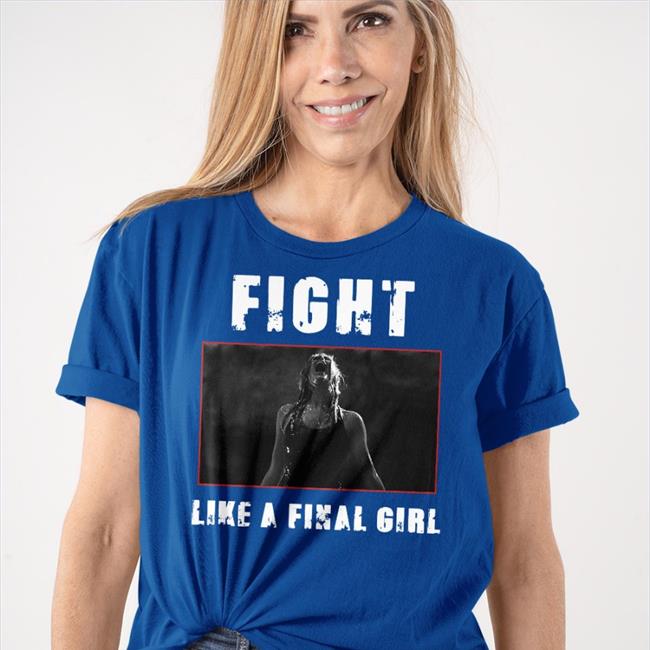Ama Lea The Descen Fight Like A Final Girl Shirt