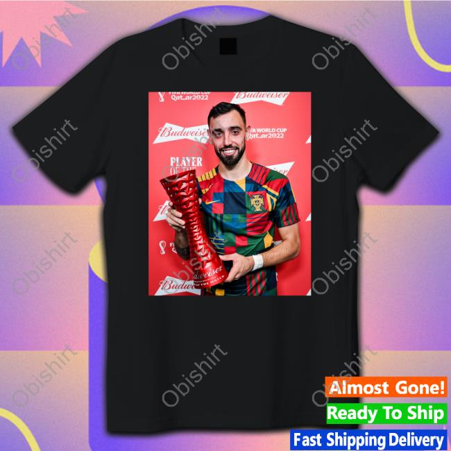 Bruno Fernandes Best Player Of Match Portugal Vs Uruguay Fifa World Cup 2022 Tee