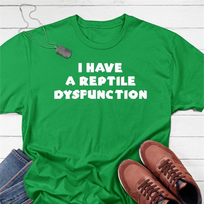 Oddgoblin1312 I Have A Reptile Dysfunction T Shirts Black