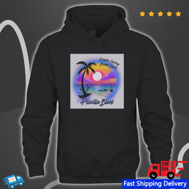 Priscilla Block Looks Back With Couple Spring Breaks Back Shirt Priscilla Block Looks Back With Couple Spring Breaks Back shirt
