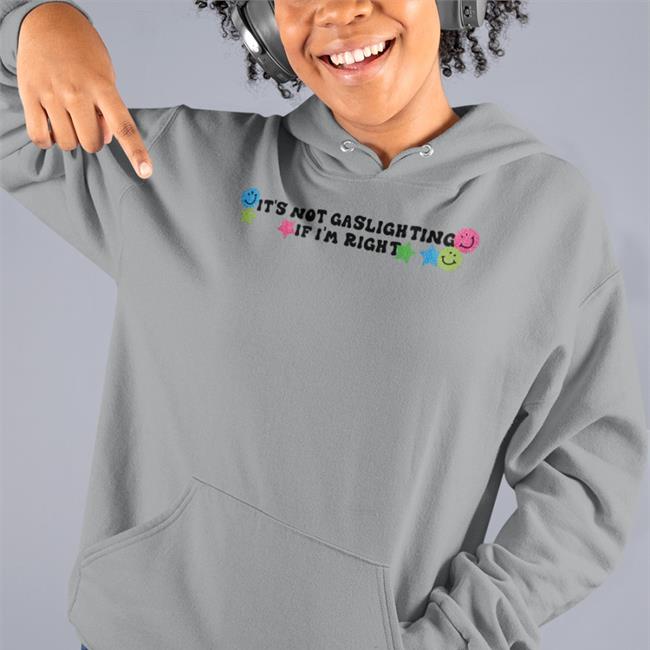 Lucca International Merch It's Not Gaslighting If I'm Right Shirt