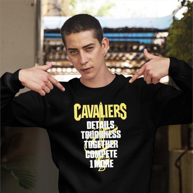 Cavaliers Details Toughness Together Compete 1 More Shirts Cavaliers Nation