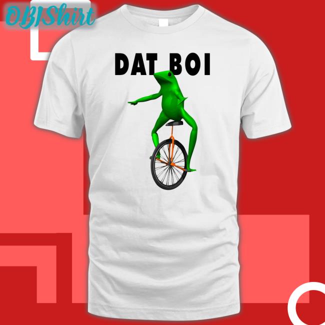 Dat Boi T Shirts