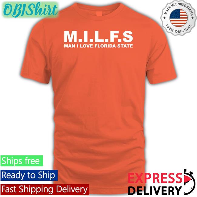 Milfs Man I Love Florida State Shirt Nolefan2u Milfs Man I Love Florida State Tee Shirt