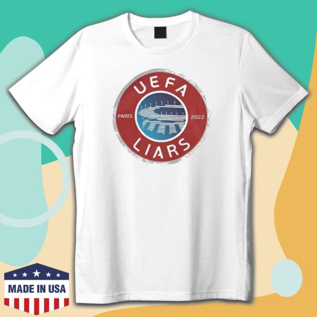 Uefa Liars Paris 2022 Sweatshirt
